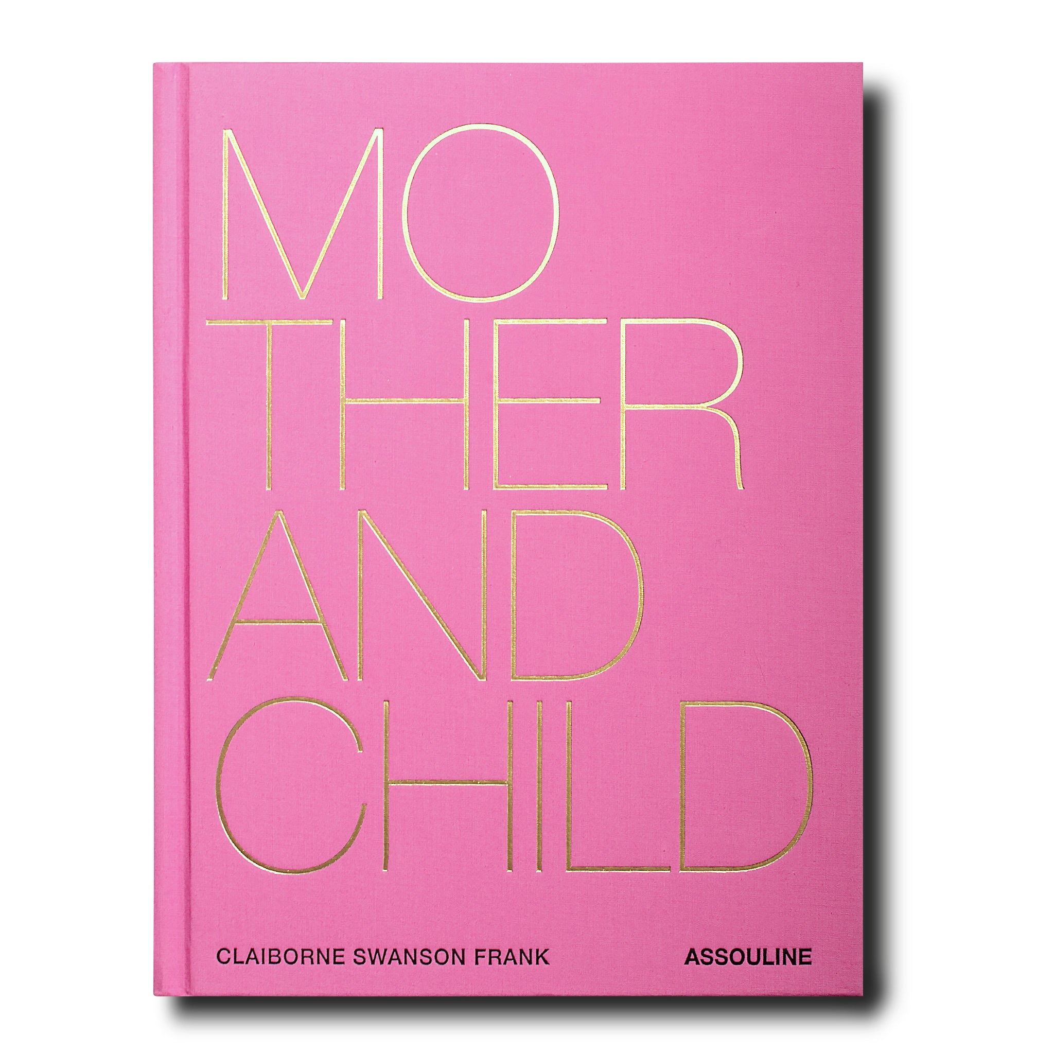 Mother and Child by Claiborne Swanson Frank, Assouline